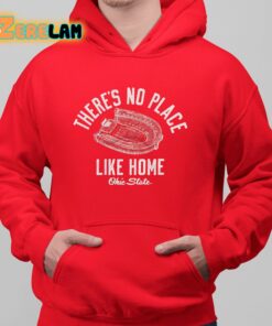 Theres No Place Like Home Ohio State Shirt 6 1