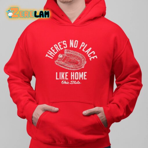 There’s No Place Like Home Ohio State Shirt