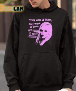 They Were A Them They Were A Them Can I Make It Anymore Obvious Shirt 9 1