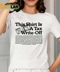This Shirt Is A Tax Write Off Shirt 12 1