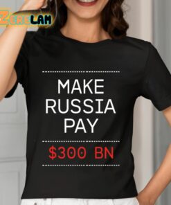 Timothy Ash Make Russia Pay 300 Bn Shirt 7 1