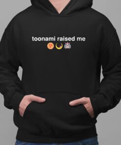 Toonami Raised Me Shirt 2 1