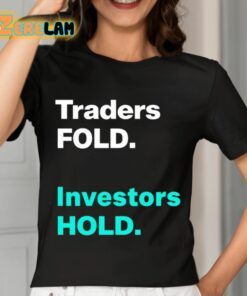 Traders Fold Investors Hold Shirt 7 1