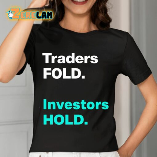 Traders Fold Investors Hold Shirt