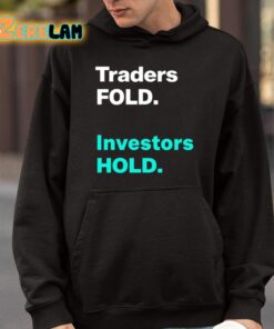 Traders Fold Investors Hold Shirt 9 1