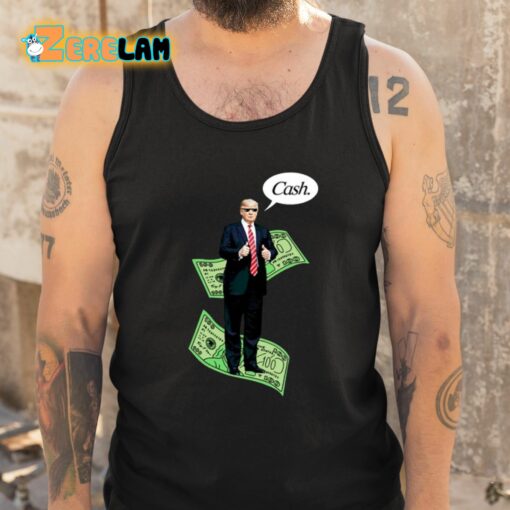 Trump Cash 2024 Shirt