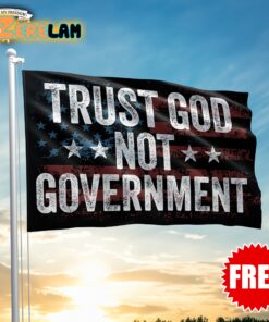 Trust God not government Flag
