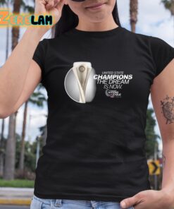 United State Champions The Dream Is Now Shirt 6 1