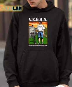 VEGAN Very Enthusiastically Grilling All Night Shirt 9 1