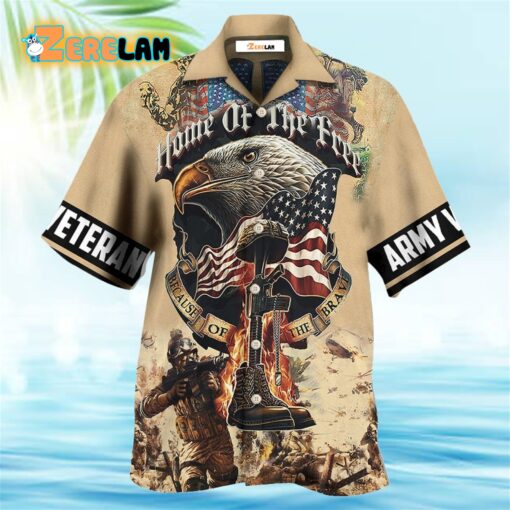 Veteran Army America Home Of The Free Because Of The Brave Hawaiian Shirt