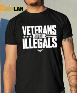 Veterans Before Illegals Shirt