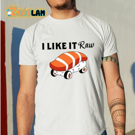 Viva Van I Like It Raw Sushi And Chill Shirt