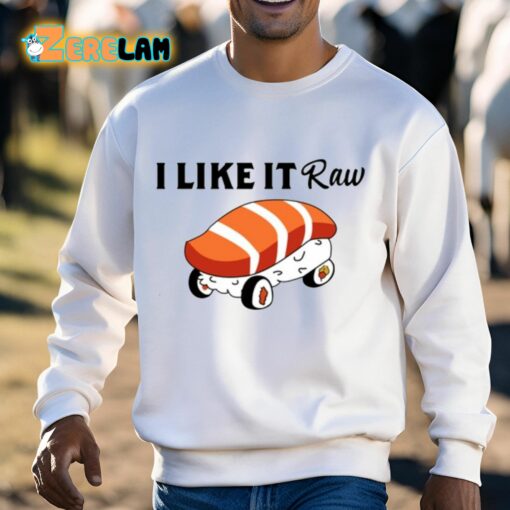 Viva Van I Like It Raw Sushi And Chill Shirt