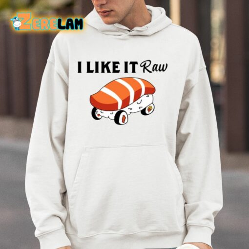 Viva Van I Like It Raw Sushi And Chill Shirt