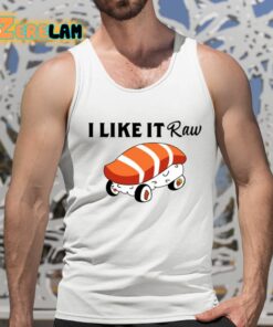 Viva Van I Like It Raw Sushi And Chill Shirt 15 1