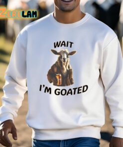 Wait Im Goated Epic Goat Beer Shirt 13 1