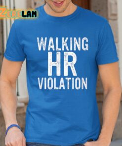 Walking HR Violation Shirt 13 1