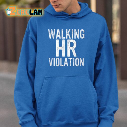 Walking HR Violation Shirt