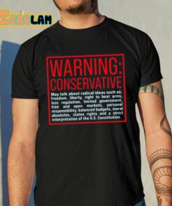 Warning Conservative May Talk About Radical Ideas Such As Shirt 10 1