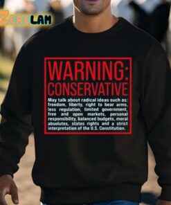 Warning Conservative May Talk About Radical Ideas Such As Shirt 8 1