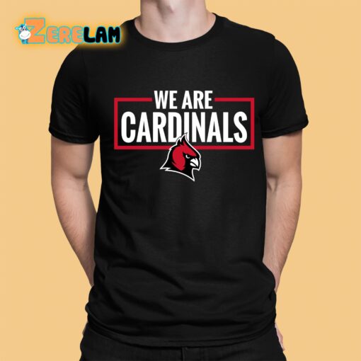 We Are Cardinals Christian University Michigan Shirt