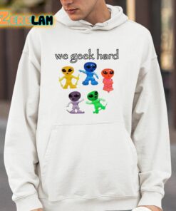 We Geek Hard Cringey Shirt 14 1