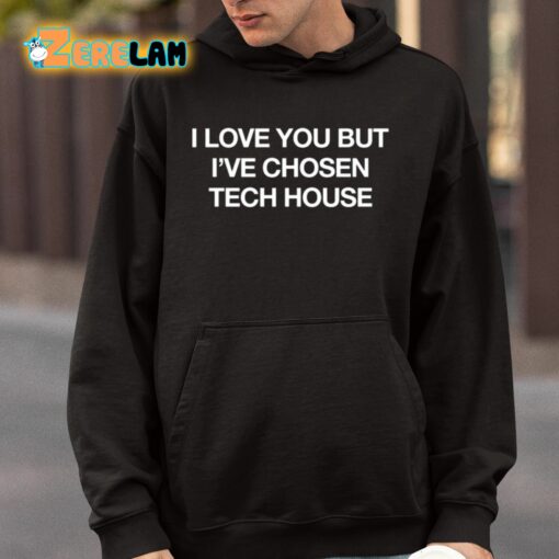 Wenzday I Love You But I’ve Chosen Tech House Shirt