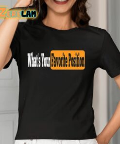 Whats Your Favorite Position Shirt 7 1