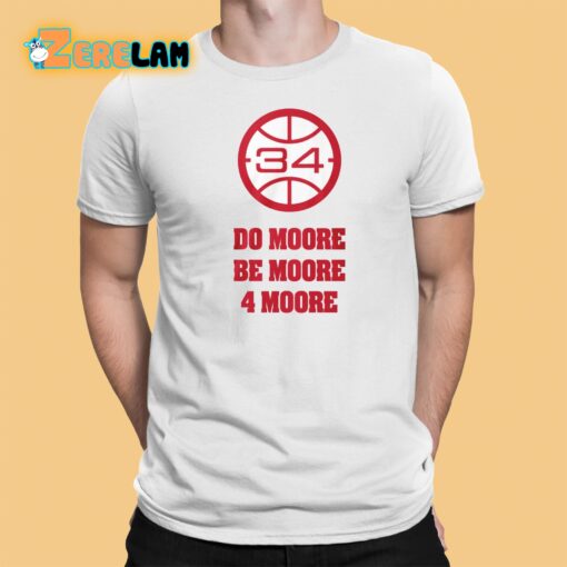Wisconsin Do Moore Be Moore 4 Moore Shirt