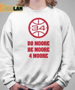 Wisconsin Do Moore Be Moore 4 Moore Shirt 5 1