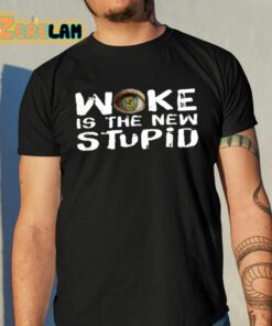 Woke Is The New Stupid Shirt 10 1