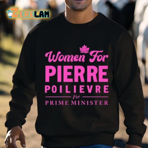 Women For Pierre Poilievre For Prime Minister Shirt
