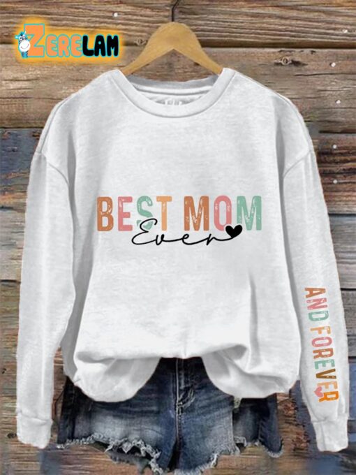 Women’s Best Mom Even And Forever Print Sweatshirt
