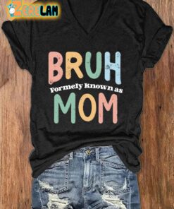 Womens Bruh Formerly Known as Mom Print Casual T Shirt 1