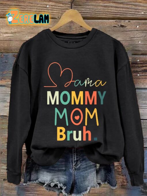 Women’s Mama Mommy Mom Bruh Funny Mother’s Day Casual Sweatshirt