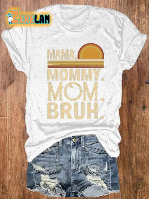 Women’s Mama Mommy Mom Bruh Printed Casual Tee