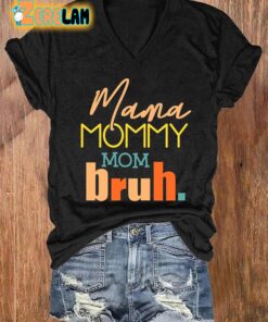 Womens Mama Mommy Mom Bruh Printed V Neck T Shirt 1