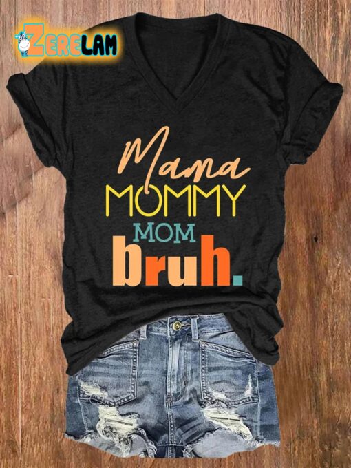 Women’s Mama Mommy Mom Bruh Printed V-Neck T-Shirt