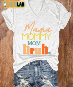 Womens Mama Mommy Mom Bruh Printed V Neck T Shirt 2