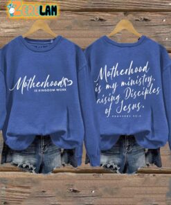Womens Motherhood Is My Ministry Print Sweatshirt 1