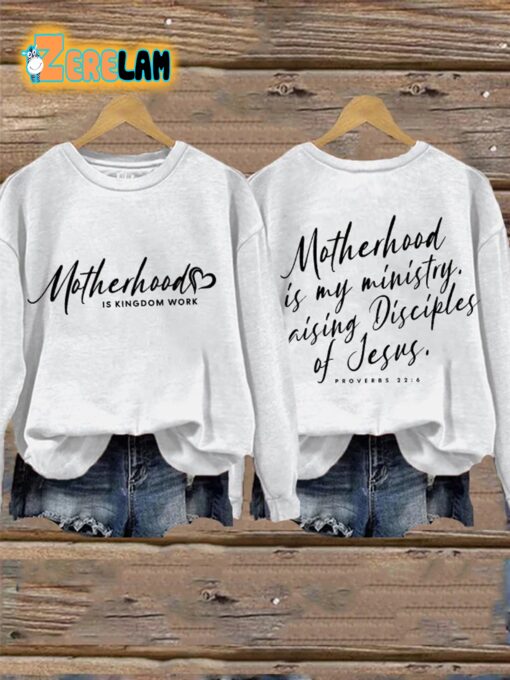 Women’s Motherhood Is My Ministry Print Sweatshirt