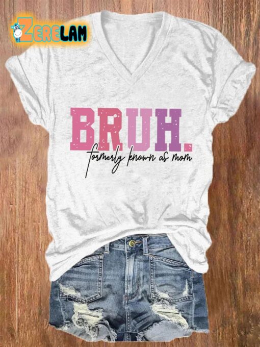 Women’s Mother’s Day Bruh Formerly Known As Mom Printed Casual T-Shirt