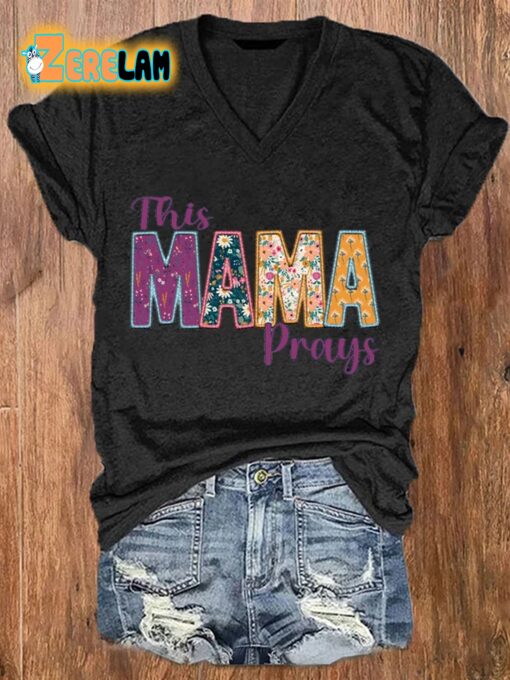 Women’s Mother’s Day Faith This Mama Prays printed V-neck T-shirt