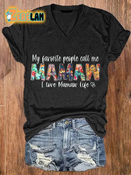 Women’s Mother’s Day My Favorite People Call Me MAWMAW Shirt