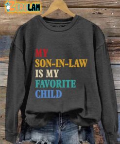 Womens My Son In Law Is My Favorite Child Print Sweatshirt 1
