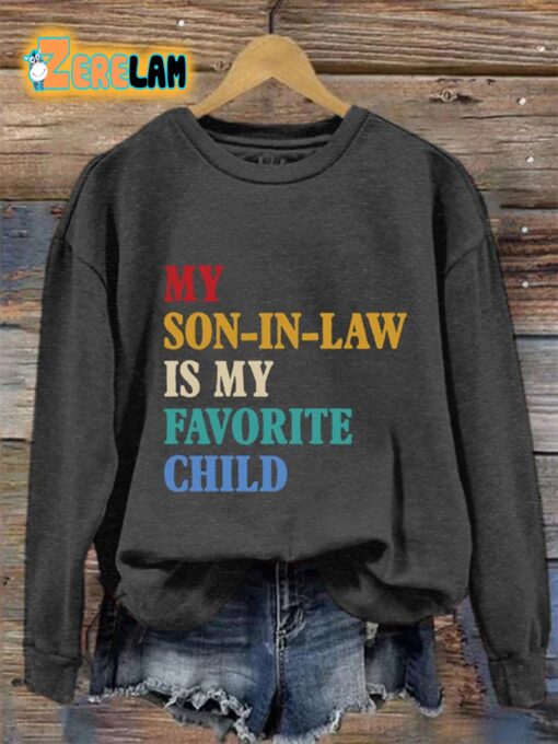 Women’s My Son In Law Is My Favorite Child Print Sweatshirt
