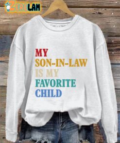 Womens My Son In Law Is My Favorite Child Print Sweatshirt 2