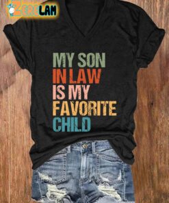 Womens My Son In Law Is My Favorite Child Printed V Neck T Shirt 1