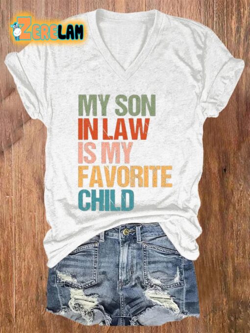 Women’s My Son In Law Is My Favorite Child Printed V-Neck T-Shirt