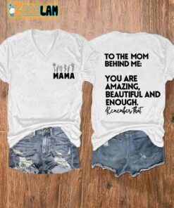 Womens To The Mom Behind Me Print V Neck T Shirt 1
